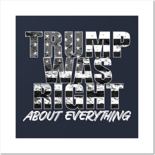 Trump Was Right About Everything Posters and Art